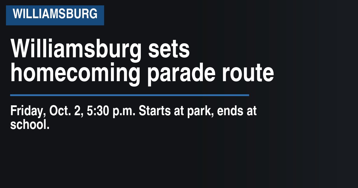 Williamsburg sets homecoming parade route