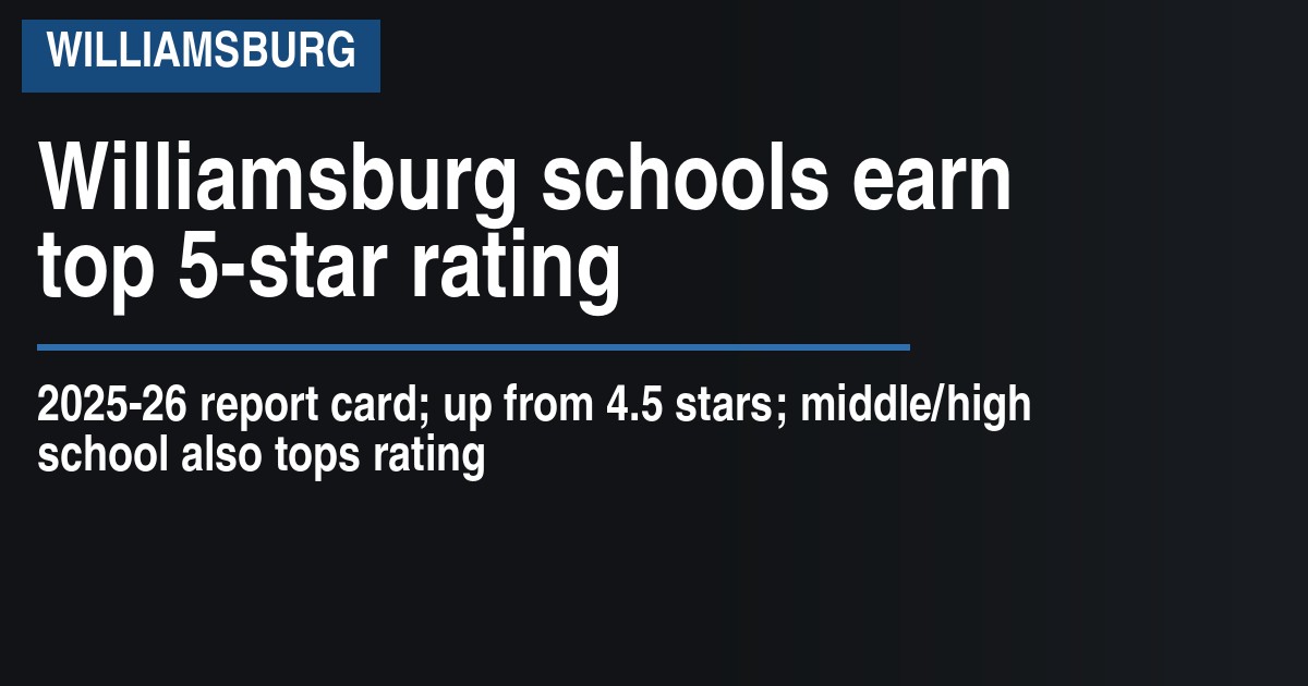 Williamsburg schools earn top 5-star rating