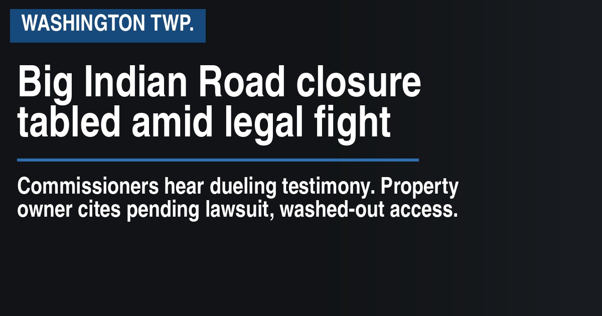 Big Indian Road closure tabled amid legal fight
