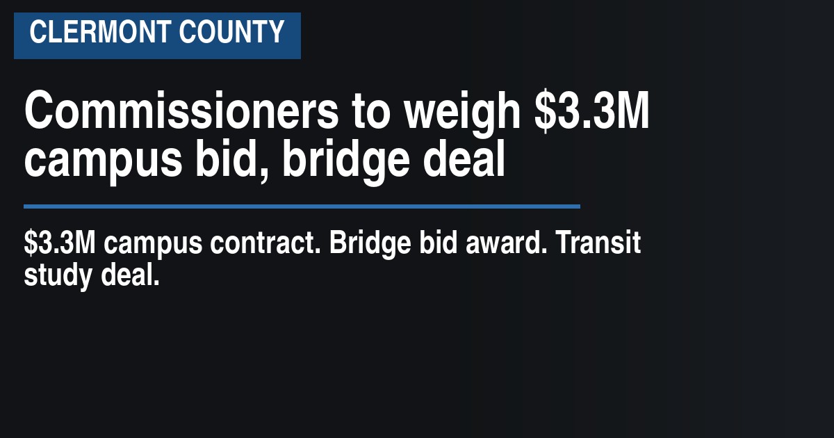 Commissioners to weigh $3.3M campus bid, bridge deal