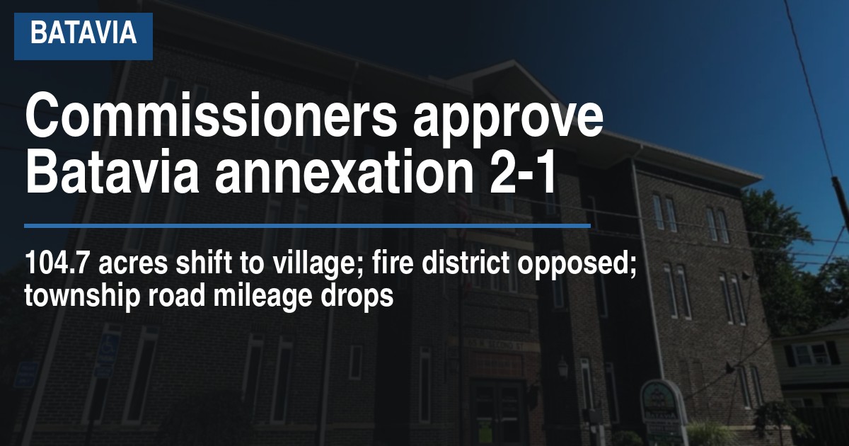 Commissioners approve Batavia annexation 2-1