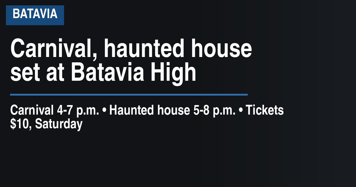 Carnival, haunted house set at Batavia High