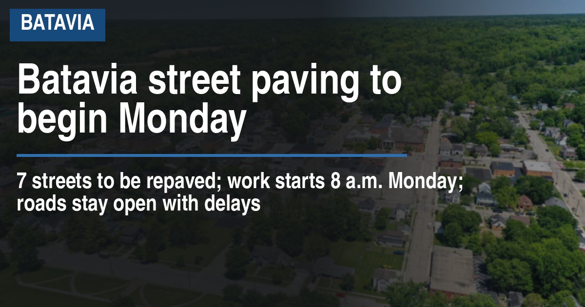 Batavia street paving to begin Monday