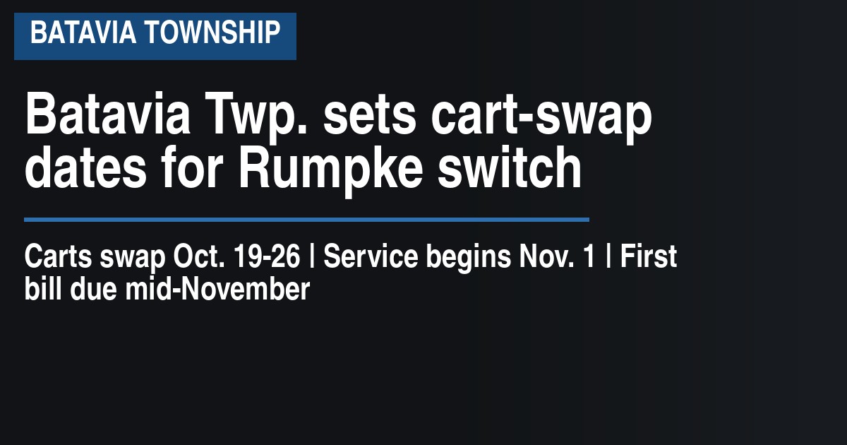 Batavia Twp. sets cart-swap dates for Rumpke switch