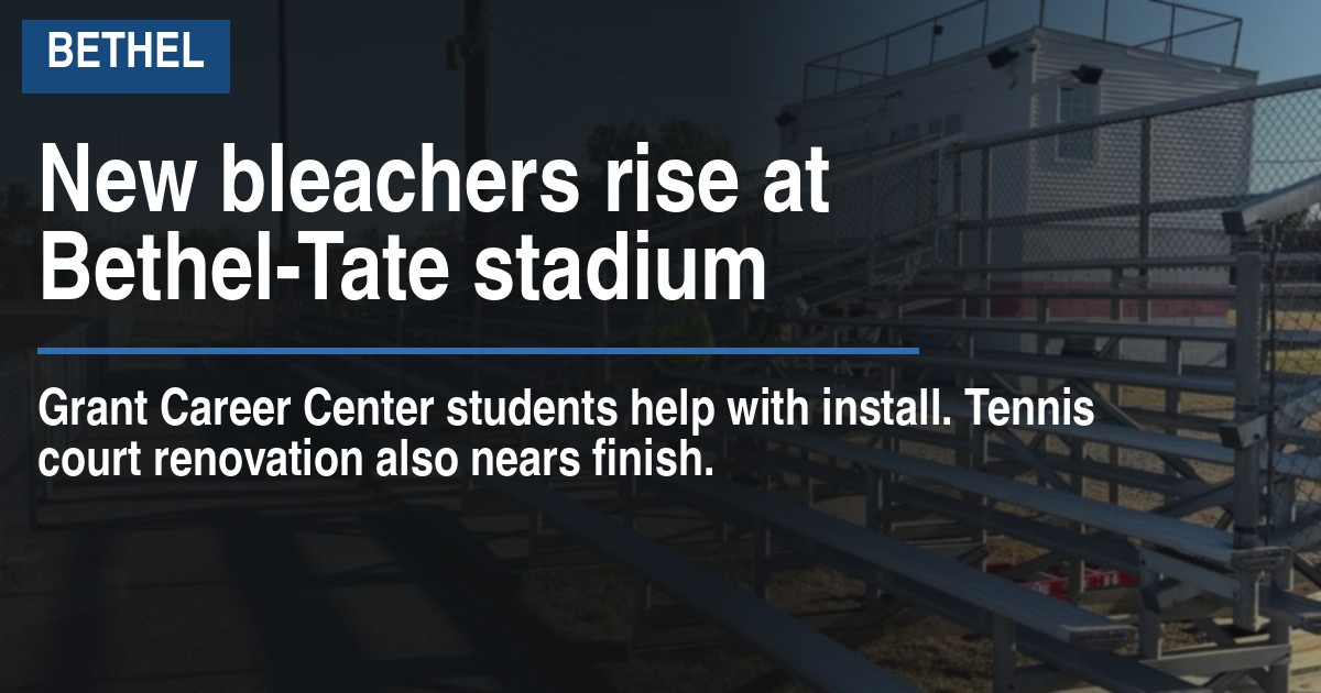 New bleachers rise at Bethel-Tate stadium