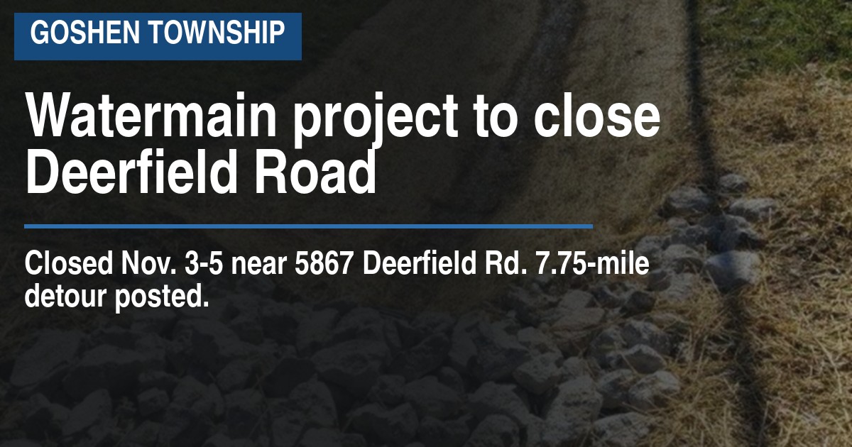 Watermain project to close Deerfield Road