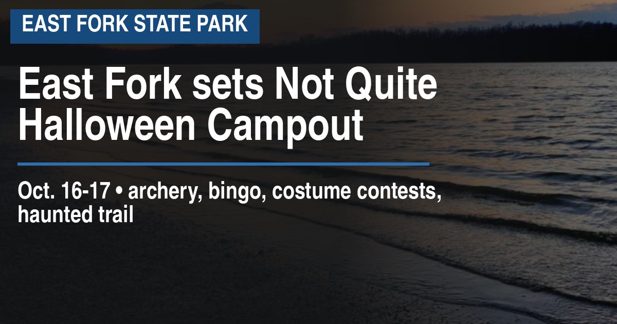 East Fork sets Not Quite Halloween Campout