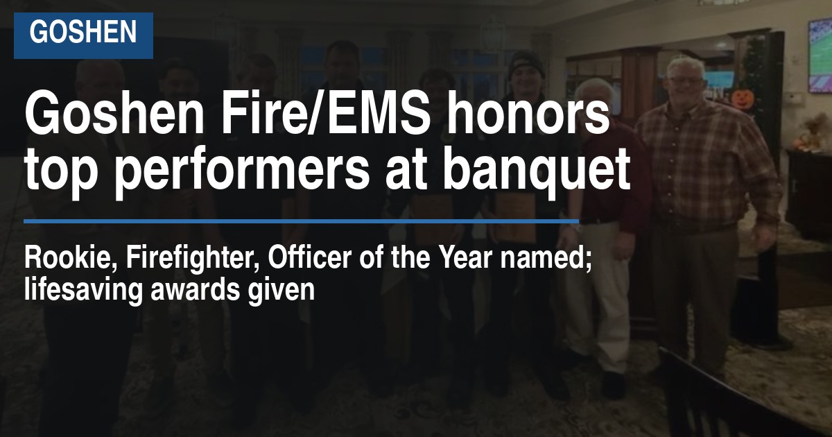 Goshen Fire/EMS honors top performers at banquet