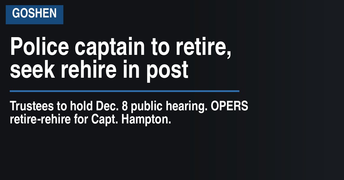 Police captain to retire, seek rehire in post