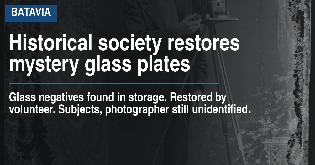 Historical society restores mystery glass plates