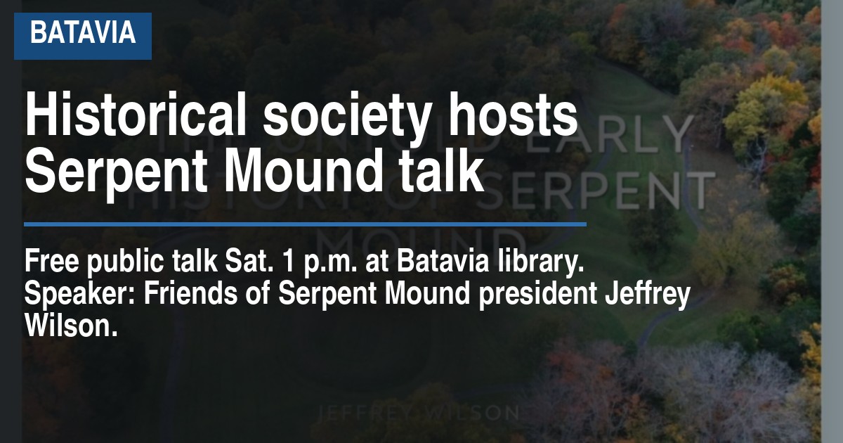 Historical society hosts Serpent Mound talk