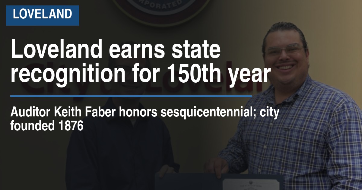 Loveland earns state recognition for 150th year
