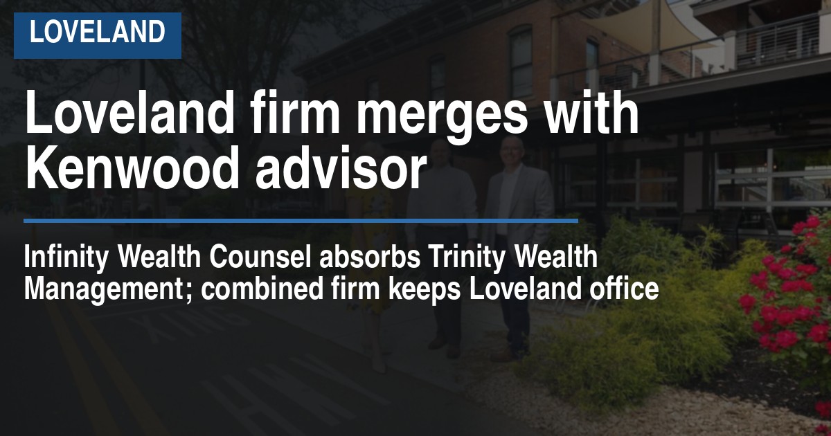 Loveland firm merges with Kenwood advisor