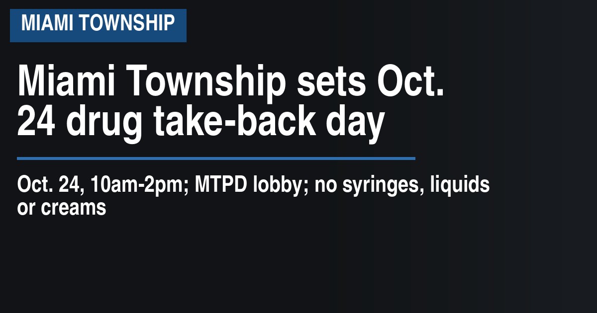 Miami Township sets Oct. 24 drug take-back day