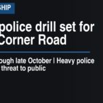 10-day police drill set for Wards Corner Road