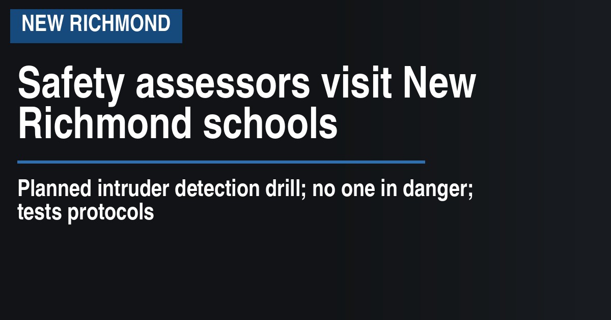 Safety assessors visit New Richmond schools