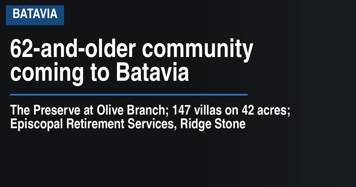 62-and-older community coming to Batavia