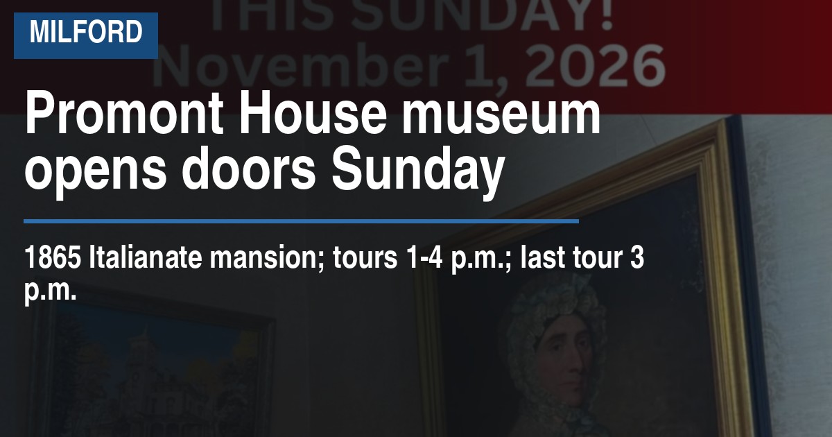 Promont House museum opens doors Sunday