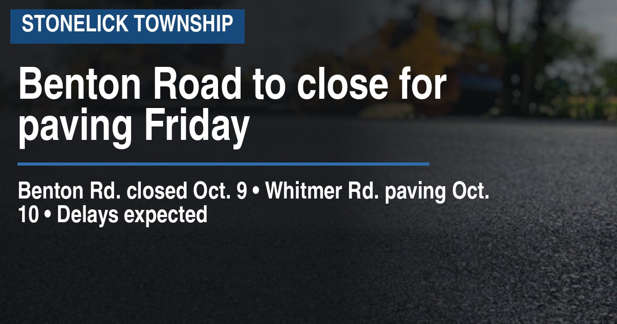 Benton Road to close for paving Friday