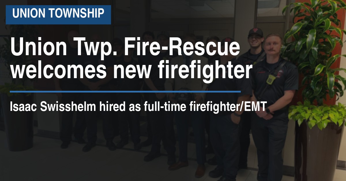 Union Twp. Fire-Rescue welcomes new firefighter
